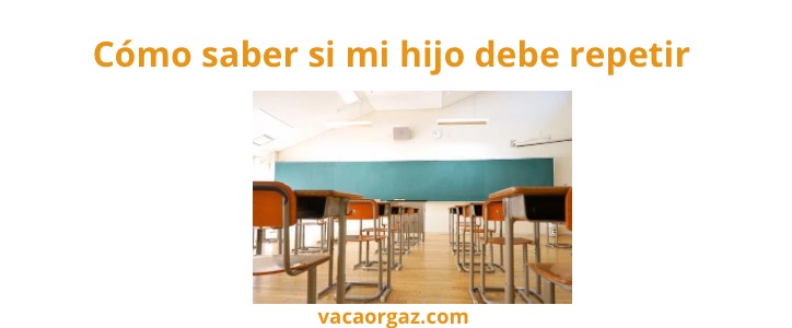 Cómo saber si mi hijo debe repetir curso