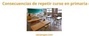 Consecuencias repetir curso primaria