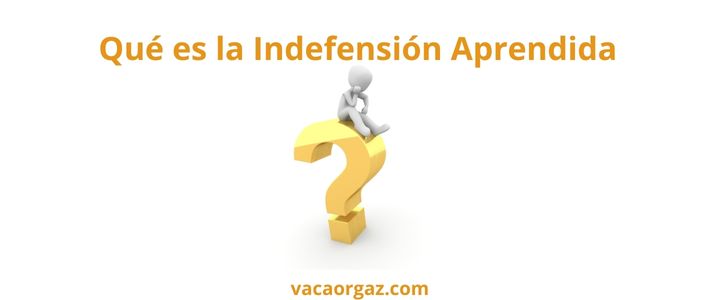 Qué es indefensión aprendida