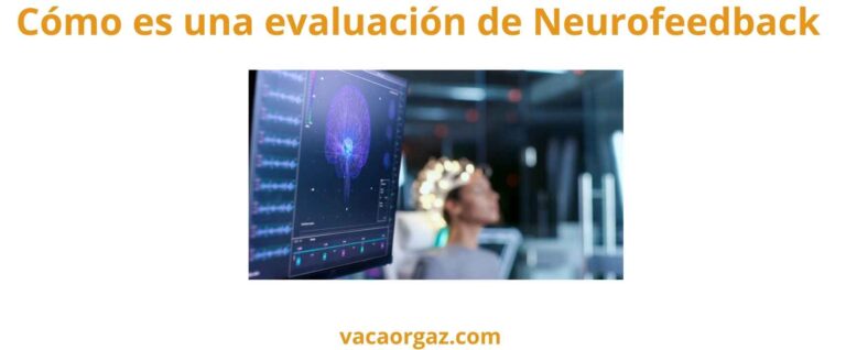 Cómo es la evaluación de neurofeedback