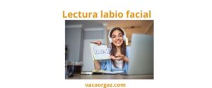 Lectura labio facial qué es