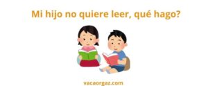 Mi hijo no quiere leer ¿qué hago?