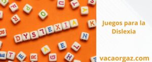 Juegos para Dislexia: Actividades Divertidas para Hacer en Casa