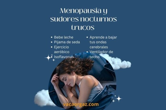 Menopausia y sudores nocturnos trucos