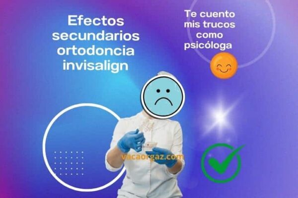 Efectos secundarios de Invisalign