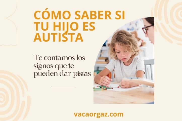 Cómo saber si mi hijo tiene autismo