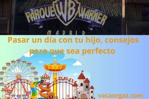 Pasar un día en el parque Warner con tu hijo