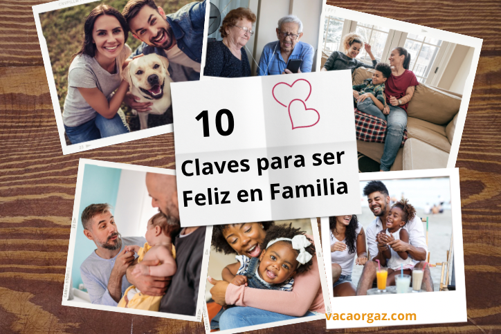 10 Claves para Ser Feliz en Familia