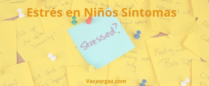 Estrés en niños síntomas