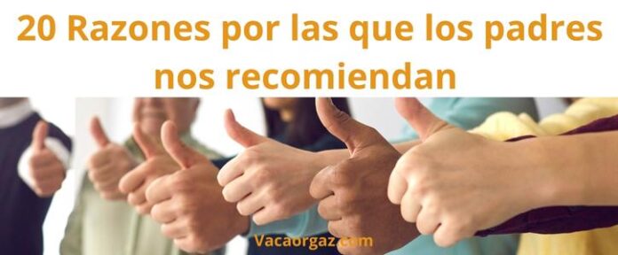 20 razones por las que los padres nos recomiendan