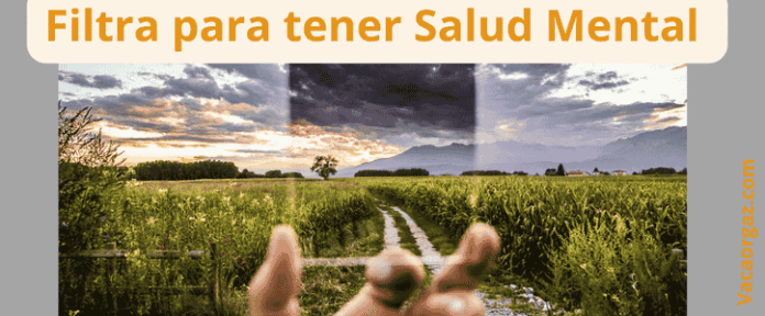 Filtra para tener salud mental