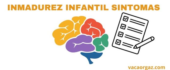 Inmadurez infantil síntomas