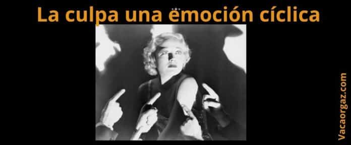 La culpa una emoción cíclica