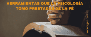 Herramientas que la psicología tomó prestada la fé