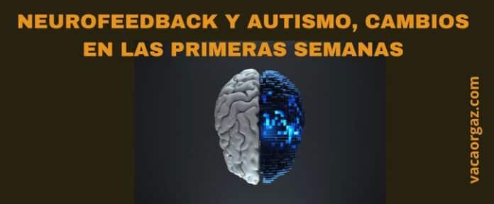 Neurofeedback y Autismo cambios en primeras semanas