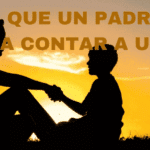 10 Cosas que un padre nunca debería contar a un hijo