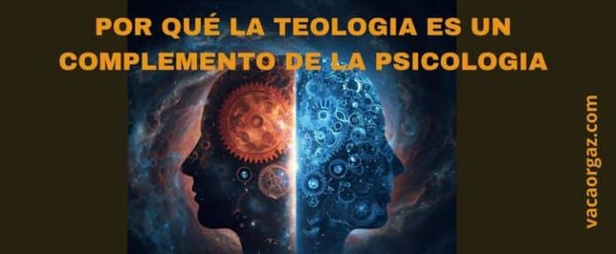 Por qué la teología es un complemento de la psicología