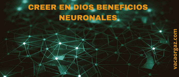 Creer en Dios beneficios neuronales