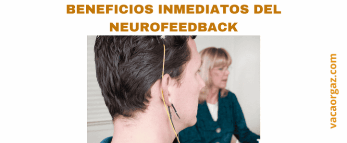 Beneficios del neurofeedback inmediatos