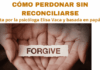 Cómo perdonar sin reconciliarse Cómo perdonar sin reconciliarse