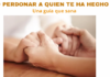 Cómo perdonar a quien te ha hecho daño Cómo perdonar a quien te ha hecho daño